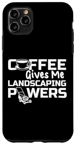 Coffee Give Me Landscaping Powers Lawn Mower Hülle für iPhone 11 Pro Max Coffee Give Me Landscaping Powers Lawn Mower Hülle für iPhone 11 Pro Max von Rasenmäher Rasenpflege Design Idee
