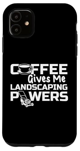 Coffee Give Me Landscaping Powers Lawn Mower Hülle für iPhone 11 Coffee Give Me Landscaping Powers Lawn Mower Hülle für iPhone 11 von Rasenmäher Rasenpflege Design Idee