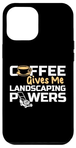 Coffee Give Me Landscaping Powers Lawn Mower Hülle für iPhone 12 Pro Max Coffee Give Me Landscaping Powers Lawn Mower Hülle für iPhone 12 Pro Max von Rasenmäher Rasenpflege Design Idee