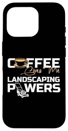 Coffee Give Me Landscaping Powers Lawn Mower Hülle für iPhone 16 Pro Coffee Give Me Landscaping Powers Lawn Mower Hülle für iPhone 16 Pro von Rasenmäher Rasenpflege Design Idee