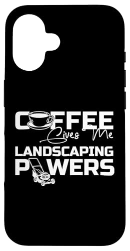 Coffee Give Me Landscaping Powers Lawn Mower Hülle für iPhone 16 Coffee Give Me Landscaping Powers Lawn Mower Hülle für iPhone 16 von Rasenmäher Rasenpflege Design Idee