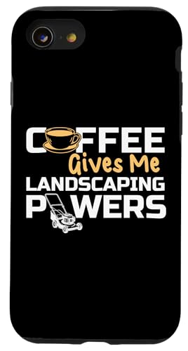 Coffee Give Me Landscaping Powers Lawn Mower Hülle für iPhone SE (2020) / 7 / 8 von Rasenmäher Rasenpflege Design Idee