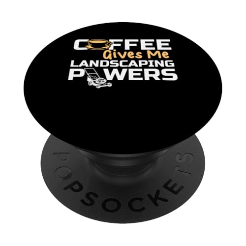 Coffee Give Me Landscaping Powers Lawn Mower PopSockets Klebender PopGrip von Rasenmäher Rasenpflege Design Idee