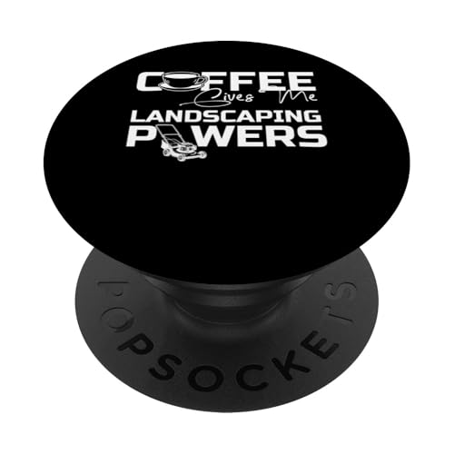 Coffee Give Me Landscaping Powers Lawn Mower PopSockets Klebender PopGrip Coffee Give Me Landscaping Powers Lawn Mower PopSockets Klebender PopGrip von Rasenmäher Rasenpflege Design Idee