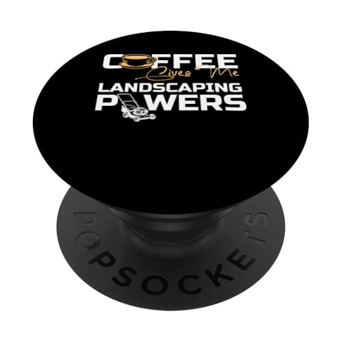 Coffee Give Me Landscaping Powers Lawn Mower PopSockets Klebender PopGrip Coffee Give Me Landscaping Powers Lawn Mower PopSockets Klebender PopGrip von Rasenmäher Rasenpflege Design Idee