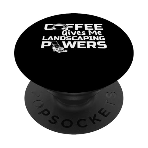 Coffee Give Me Landscaping Powers Lawn Mower PopSockets Klebender PopGrip Coffee Give Me Landscaping Powers Lawn Mower PopSockets Klebender PopGrip von Rasenmäher Rasenpflege Design Idee