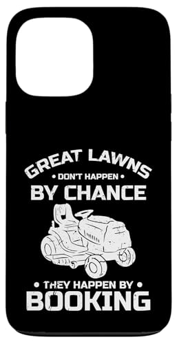 Great Lawns Dont Happen By Chance Lawn Mower Hülle für iPhone 13 Pro Max Great Lawns Dont Happen By Chance Lawn Mower Hülle für iPhone 13 Pro Max von Rasenmäher Rasenpflege Design Idee