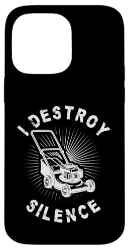 I Destroy Silence Lawn Mower Hülle für iPhone 14 Pro Max I Destroy Silence Lawn Mower Hülle für iPhone 14 Pro Max von Rasenmäher Rasenpflege Design Idee