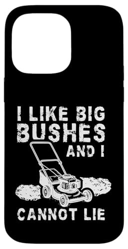 I Like Big Bushes And I Cannot Lie Lawn Mower Hülle für iPhone 14 Pro Max I Like Big Bushes And I Cannot Lie Lawn Mower Hülle für iPhone 14 Pro Max von Rasenmäher Rasenpflege Design Idee