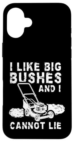 I Like Big Bushes And I Cannot Lie Lawn Mower Hülle für iPhone 16 Plus I Like Big Bushes And I Cannot Lie Lawn Mower Hülle für iPhone 16 Plus von Rasenmäher Rasenpflege Design Idee