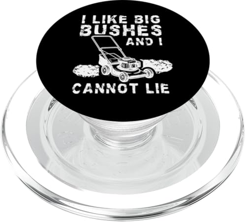 I Like Big Bushes And I Cannot Lie Lawn Mower PopSockets PopGrip für MagSafe I Like Big Bushes And I Cannot Lie Lawn Mower PopSockets PopGrip für MagSafe von Rasenmäher Rasenpflege Design Idee