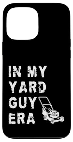 In My Yard Guy Era Lawn Mower Hülle für iPhone 13 Pro Max In My Yard Guy Era Lawn Mower Hülle für iPhone 13 Pro Max von Rasenmäher Rasenpflege Design Idee