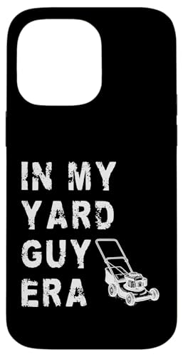 In My Yard Guy Era Lawn Mower Hülle für iPhone 14 Pro Max In My Yard Guy Era Lawn Mower Hülle für iPhone 14 Pro Max von Rasenmäher Rasenpflege Design Idee