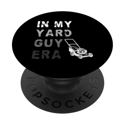In My Yard Guy Era Lawn Mower PopSockets Klebender PopGrip In My Yard Guy Era Lawn Mower PopSockets Klebender PopGrip von Rasenmäher Rasenpflege Design Idee