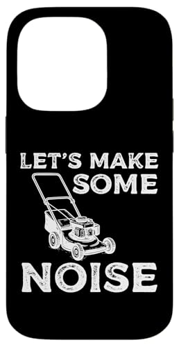 Lets Make Some Noise Lawn Mower Hülle für iPhone 14 Pro Lets Make Some Noise Lawn Mower Hülle für iPhone 14 Pro von Rasenmäher Rasenpflege Design Idee