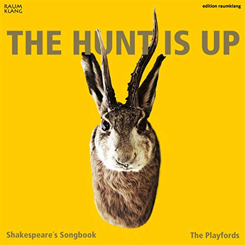 The Hunt Is Up Shakespeare's Songbook von Raumklang