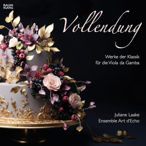 Vollendung - Werke der Klassik Für die Viola Da Gamba von Raumklang