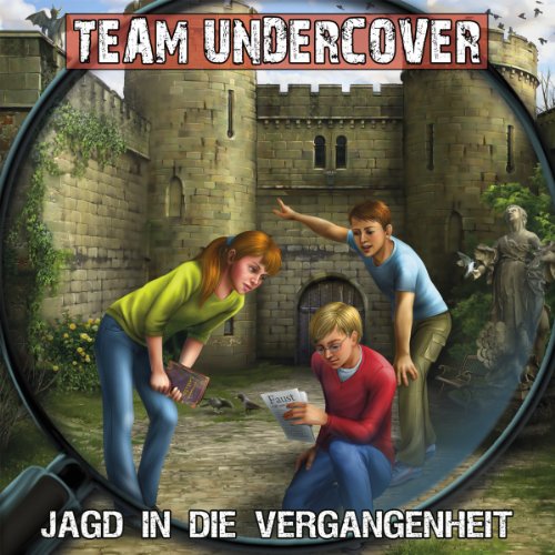 Team Undercover 8: Jagd in die Vergangenheit von Raute Media