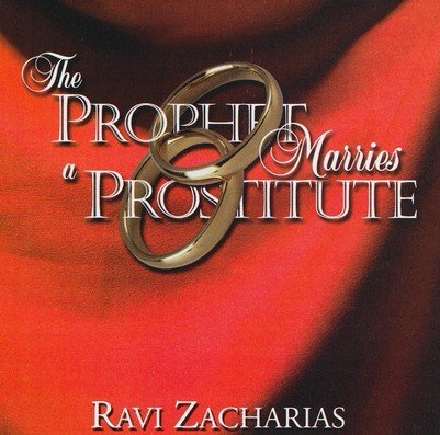 The Prophet Marries a Prostitute, CD von Ravi Zacharias International Ministries RZIM