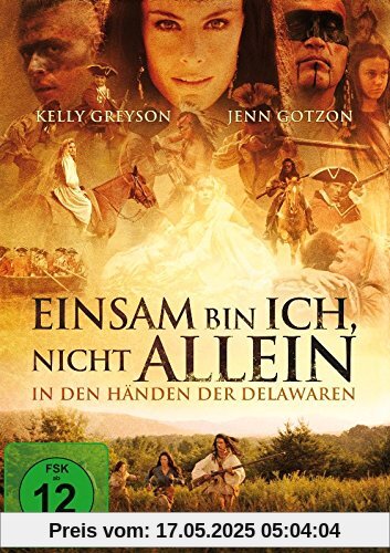 Einsam bin ich, nicht allein - In den Händen der Delawaren von Ray Bengston