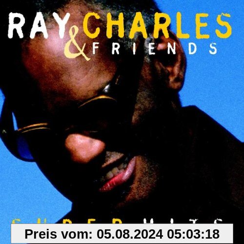 Ray Charles & Friends - Super Hits von Ray Charles