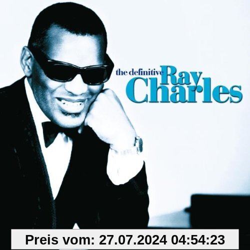 The Definitive Ray Charles von Ray Charles