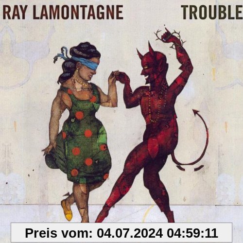 Trouble von Ray Lamontagne