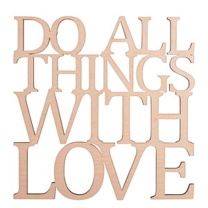 Rayher Holzschriftzug natur DO ALL THINGS WITH LOVE von Rayher