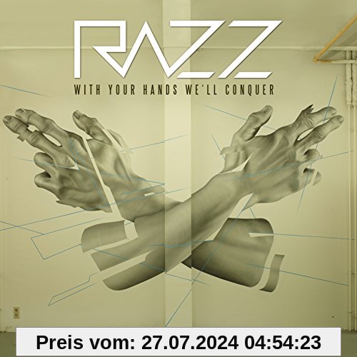 With Your Hands We'll Conquer von Razz