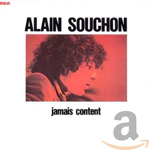 Alain Souchon - Jamais Content von Rca Records Label