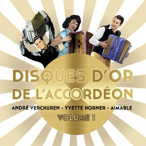 Disques D'Or De L'Accordéon - Volume 1 - André Verchuren, Yvette Horner Et Aimable von Rdm Edition