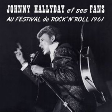 Johnny Hallyday Et Ses Fans Au Festival De Rock'N'Roll 1961 von Rdm Edition
