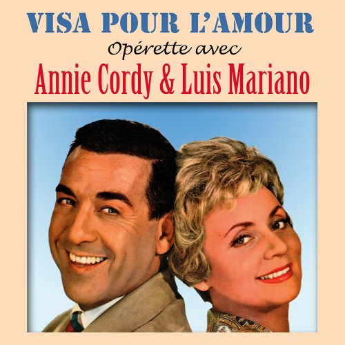 Opérette avec Annie Cordy et Luis Mariano : Visa pour l'amour von Rdm Édition