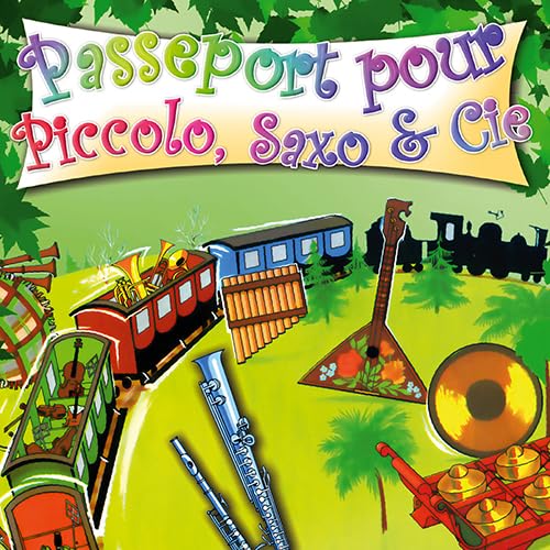 Passeport Pour Piccolo, Saxo Et Compagnie von Rdm Edition