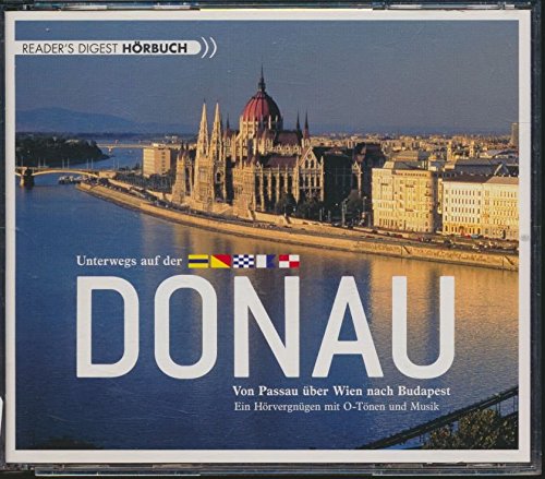 3-CD-Box Unterwegs auf der Donau (Von Passau über Wien nach Budapest - Ein Hörvergnügen mit O-Tönen und Musik) von Reader's Digest / Das Beste