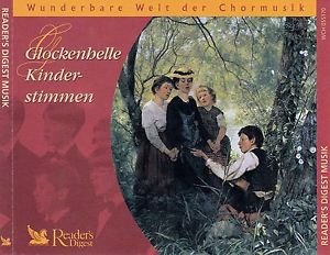 Glockenhelle Kinderstimmen (3-CD-Box) Wunderbare Welt der Chormusik von Reader's Digest / Das Beste