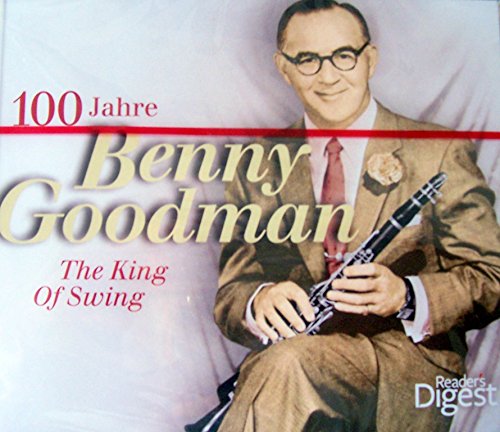100 Jahre Benny Goodman - The king of swing (3 CD-Box) von Reader's Digest