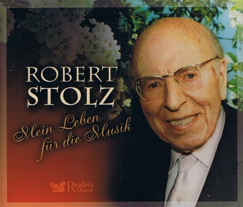 Robert Stolz - Sein Leben für die Musik [4 CD-Set] von Reader's Digest