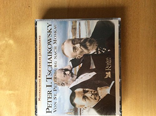 Readers Digest Musik Reader's - Tschaikowsky - von St. Petersburg nach Moskau - musiklaische Reise durchs Jahrtausend 3 CDs von Readers Digest