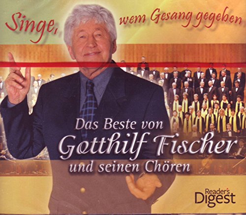Singe wem Gesang gegeben - Das Beste von Gotthilf Fischer und seinen Chören (3 CD Box) von Readers Digest