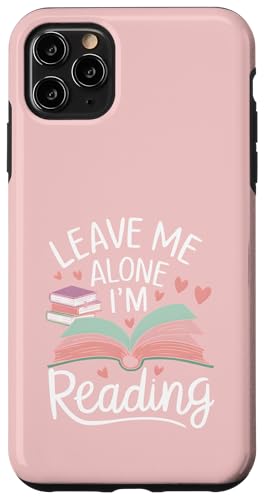 Lass mich in Ruhe, ich lese! Buchliebhaber Leseliebhaber Hülle für iPhone 11 Pro Max von Reading Lover and Book Lover