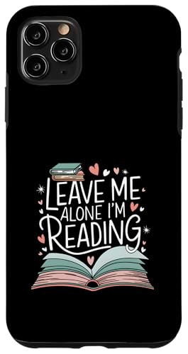 Lass mich in Ruhe, ich lese! Buchliebhaber Leseliebhaber Hülle für iPhone 11 Pro Max von Reading Lover and Book Lover