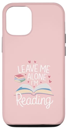 Lass mich in Ruhe, ich lese! Buchliebhaber Leseliebhaber Hülle für iPhone 12/12 Pro von Reading Lover and Book Lover
