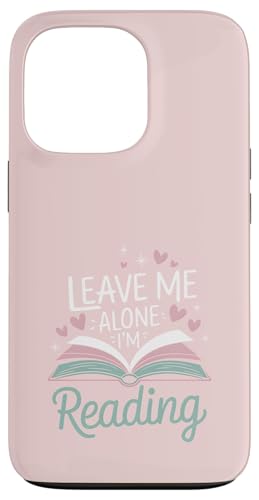 Lass mich in Ruhe, ich lese! Buchliebhaber Leseliebhaber Hülle für iPhone 13 Pro von Reading Lover and Book Lover