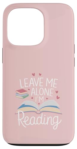 Lass mich in Ruhe, ich lese! Buchliebhaber Leseliebhaber Hülle für iPhone 13 Pro von Reading Lover and Book Lover