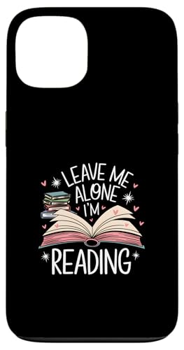 Lass mich in Ruhe, ich lese! Buchliebhaber Leseliebhaber Hülle für iPhone 13 von Reading Lover and Book Lover