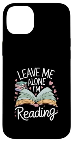 Lass mich in Ruhe, ich lese! Buchliebhaber Leseliebhaber Hülle für iPhone 14 Plus von Reading Lover and Book Lover