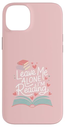 Lass mich in Ruhe, ich lese! Buchliebhaber Leseliebhaber Hülle für iPhone 14 Plus von Reading Lover and Book Lover