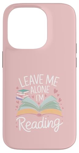 Lass mich in Ruhe, ich lese! Buchliebhaber Leseliebhaber Hülle für iPhone 14 Pro von Reading Lover and Book Lover