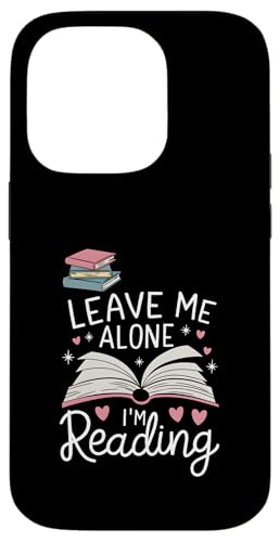 Lass mich in Ruhe, ich lese! Buchliebhaber Leseliebhaber Hülle für iPhone 14 Pro von Reading Lover and Book Lover